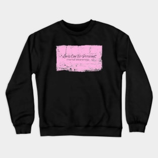 Looks Can Be Deceiving - Mental Awareness - Pink Crewneck Sweatshirt